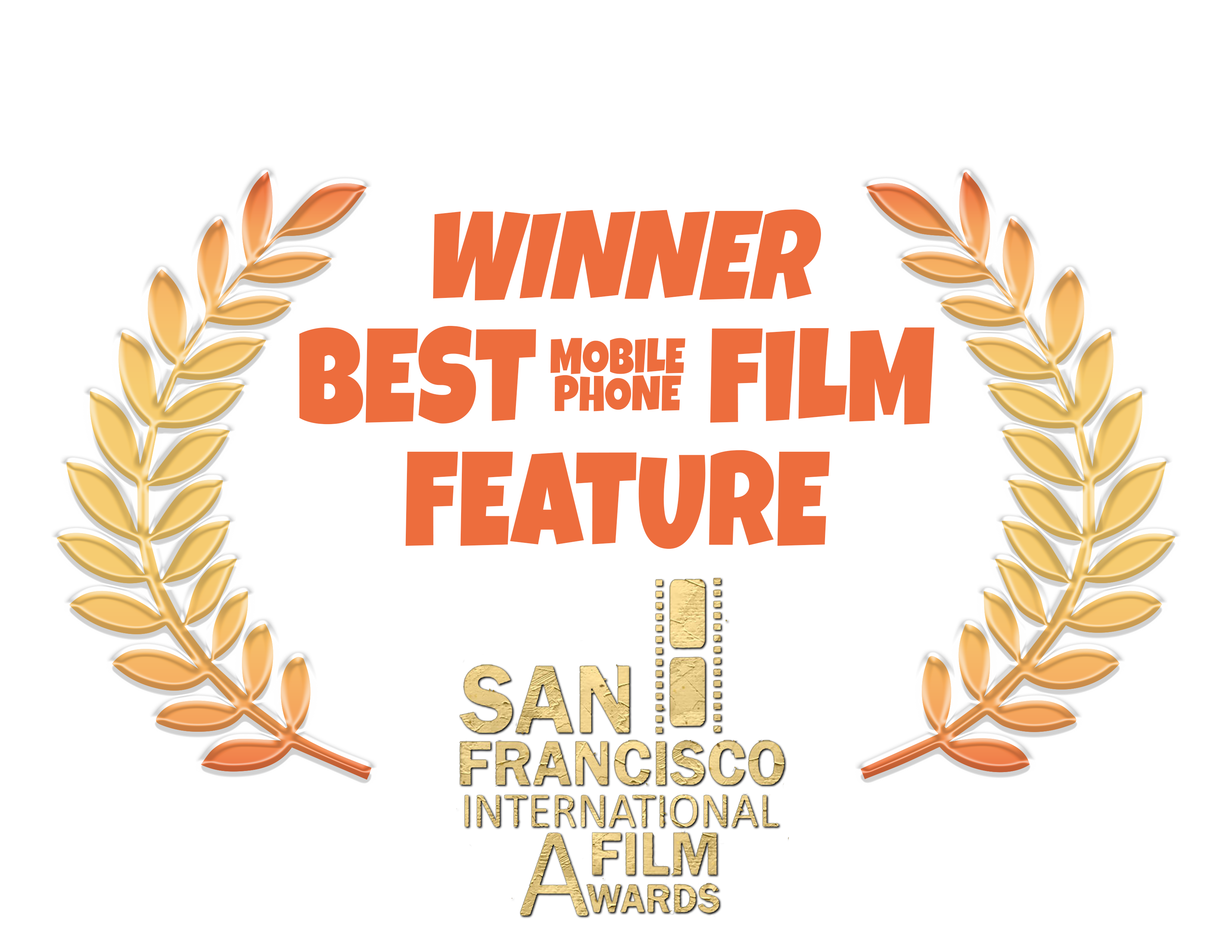 San Francisco International Film Awards 2022 Winner Best Mobile Phone Feature Film